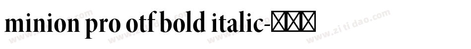 minion pro otf bold italic字体转换